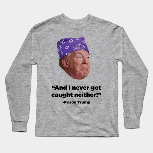 Prison Trump Long Sleeve T-Shirt by fullgrownham